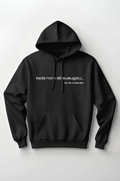 KADA NORS AŠ SUAUGSIU - UNISEX HOODY DŽEMPERIS